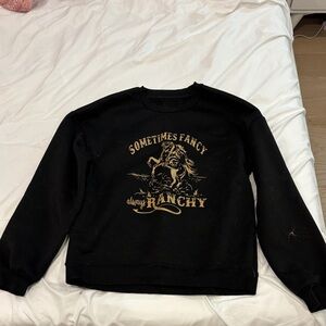 Sometimes Fancy Always Ranchy Sweatshirt